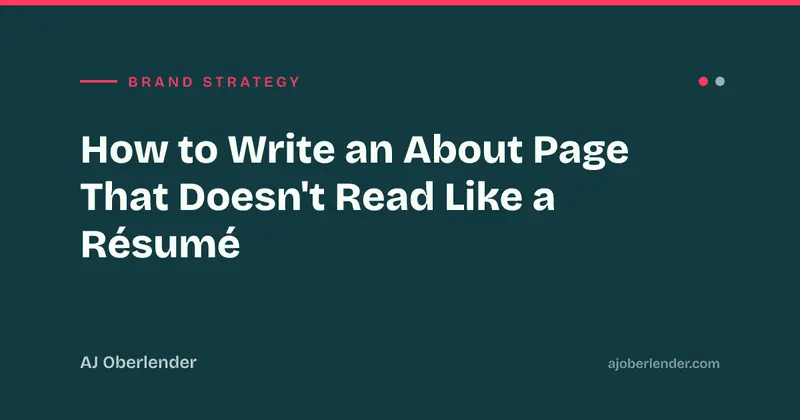 How to Write an About Page That Doesn't Read Like a Résumé